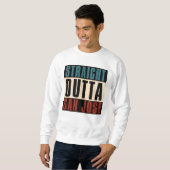 Straight Outight San Jose California CA USA Sweatshirt (Vorne ganz)