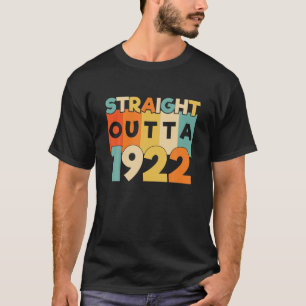 Straight Outta 1922 Funny 99Th Geburtstagsgeschenk T-Shirt