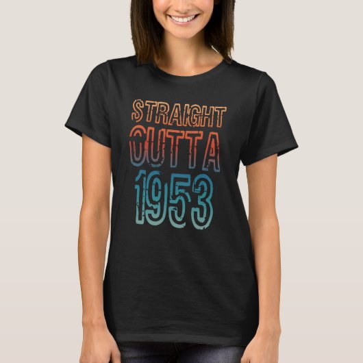 Straight Outta 1953 T-Shirt (Vorderseite)