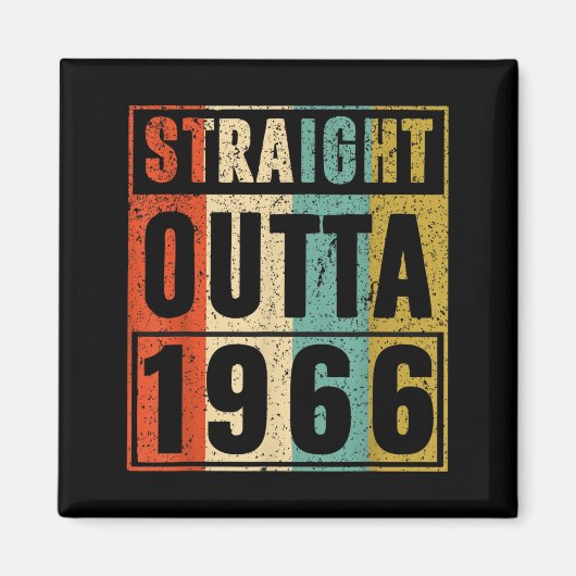 Straight Outta 1966 Klassischer Geburtstag 1966 Magnet (Vorne)