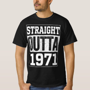 Straight Outta 1971 , 1971 Glückliches Geburtstags T-Shirt