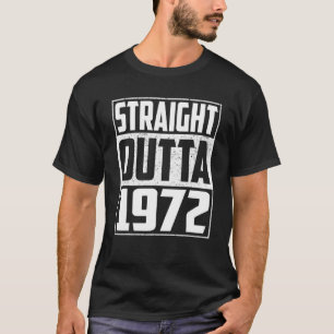 Straight Outta 1972 50Th Birthday Gifts Vintage Me T-Shirt