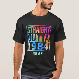 Straight Outta 1984 40 AF Happy 40. Geburtstags-Kr T-Shirt