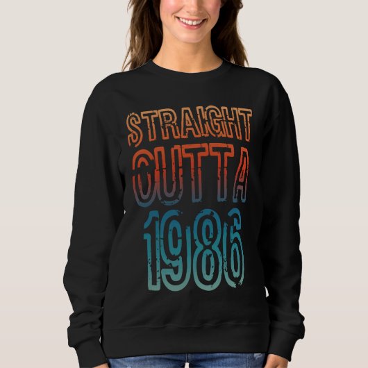 Straight Outta 1986 Sweatshirt (Vorderseite)