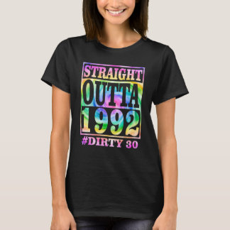 Straight Outta 1992 Dirty Thiry Dirty 30. Birthda T-Shirt