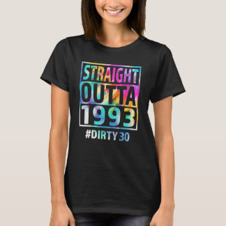 Straight Outta 1993 Dirty 30. Geburtstag 40 T-Shirt
