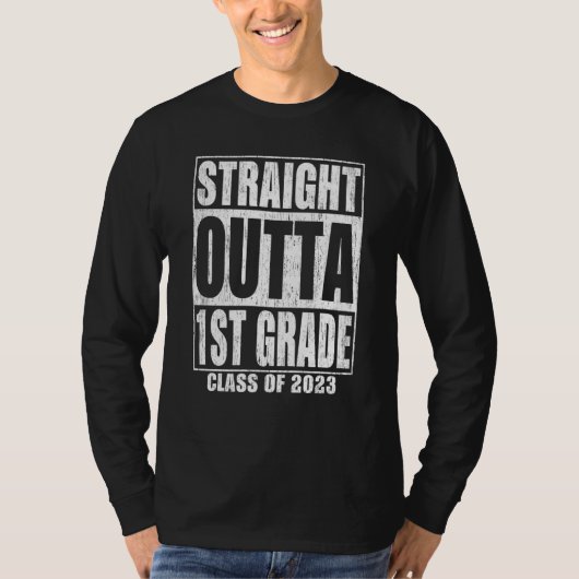 Straight Outta 1st Grade Graduation 2023 First Gra T-Shirt (Vorderseite)