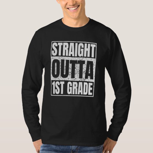 Straight Outta 1st Grade Graduation Class First Gr T-Shirt (Vorderseite)