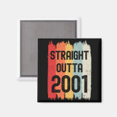 Straight Outta 2001 Funny Retro Birthday Awesome S Magnet (Vorderseite/Rückseite)