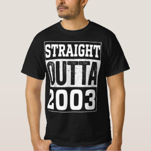 Straight Outta 2003 , 2003 Glückliches Geburtstag T-Shirt