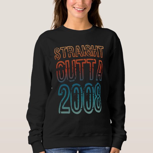 Straight Outta 2008 Sweatshirt (Vorderseite)