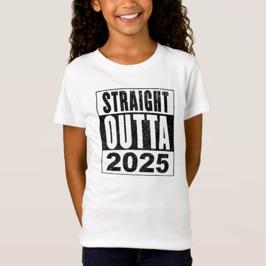 Straight Outta 2025 T-Shirt (Vorderseite)