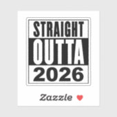 Straight Outta 2026 Aufkleber (Blatt)