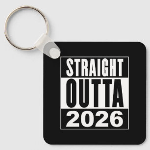 Straight Outta 2026 Schlüsselanhänger