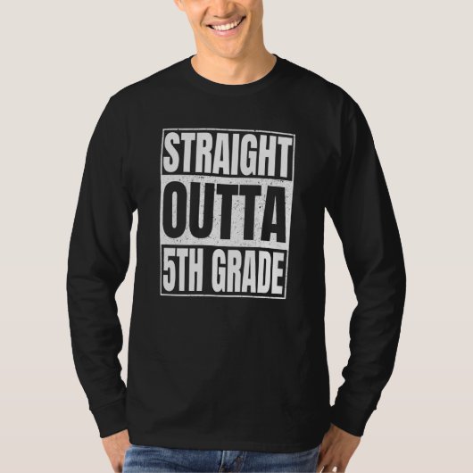 Straight Outta 5th Grade Class Of School Fifth Gra T-Shirt (Vorderseite)