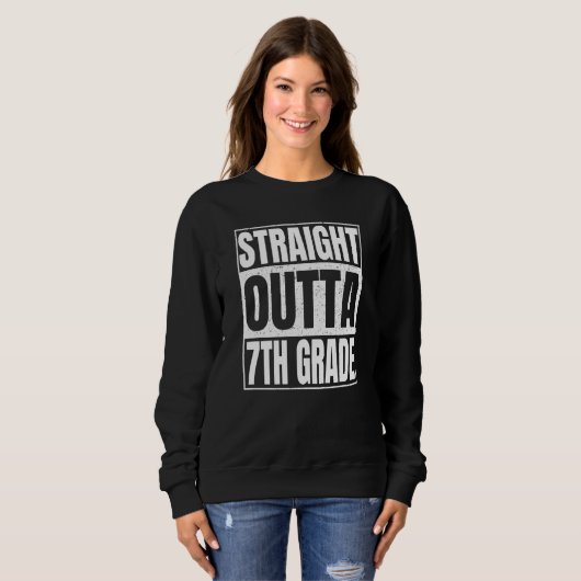 Straight Outta 7th Grade Class Of School Seventh G Sweatshirt (Vorne ganz)