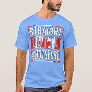 Straight Outta Abbotsford Geschenk für Kanadier au T-Shirt