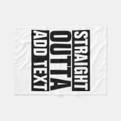 Straight Outta Add Your Text Here Own  Fleecedecke (Vorderseite (Horizontal))