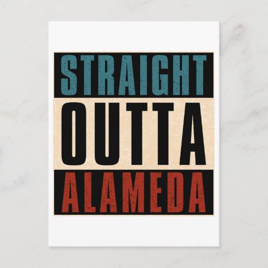 Straight Outta Alameda California CA Postkarte (Vorderseite)