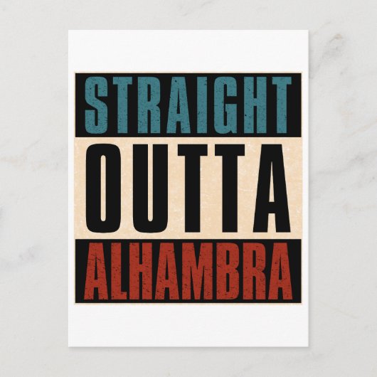 Straight Outta Alhambra California CA Postkarte (Vorderseite)