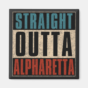 Straight Outta Alpharetta Georgia GA Magnet