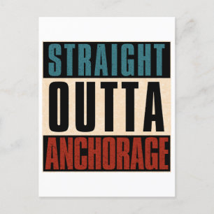 Straight Outta Anchorage Alaska AK Postkarte