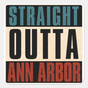 Straight Outta Ann Arbor Michigan MI Quadratischer Aufkleber