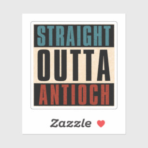 Straight Outta Antioch California CA Aufkleber