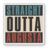 Straight Outta Augusta Georgia GA Aufkleber (Vorderseite)