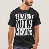 Straight Outta Backlog Agile Scrum Funny T-Shirt (Vorderseite)