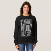 STRAIGHT OUTTA BAILEY COUNTY Cool Home Quote Sweatshirt (Vorne ganz)