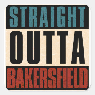 Straight Outta Bakersfield California CA Quadratischer Aufkleber