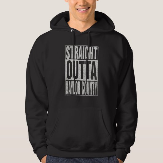 STRAIGHT OUTTA BAYLOR COUNTY Cool Home Quote Hoodie (Vorderseite)