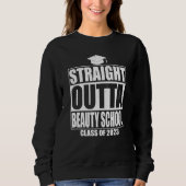 Straight Outta Beauty School Graduation 2023 Sweatshirt (Vorderseite)