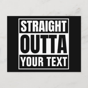 STRAIGHT OUTTA Benutzerdefinierter Text personalis Postkarte