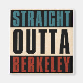 Straight Outta Berkeley California CA Magnet (Vorne)
