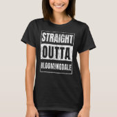 Straight Outta Bloomingdale Florida T-Shirt (Vorderseite)