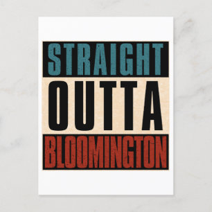 Straight Outta Bloomington Indiana IN Postkarte