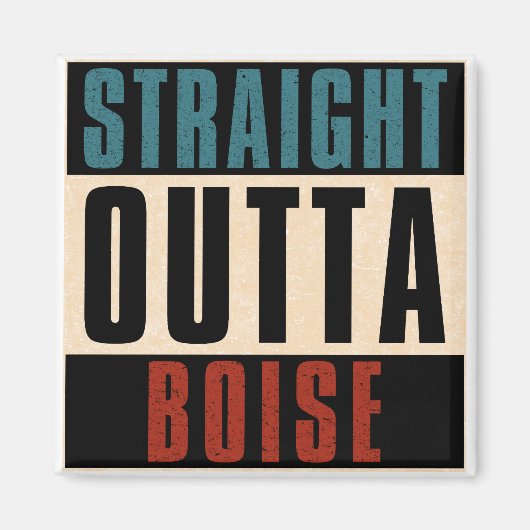 Straight Outta Boise Idaho ID Magnet (Vorne)