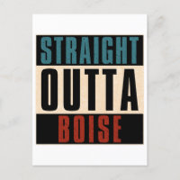 Straight Outta Boise Idaho ID