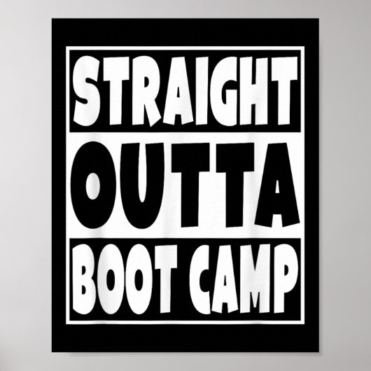 Straight Outta Boot Camp Military Basic Training G Poster (Vorne)