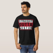 Straight Outta Boston T-Shirt (Vorne ganz)