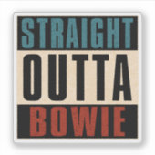 Straight Outta Bowie Maryland MD Aufkleber (Vorderseite)