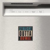 Straight Outta Bowie Maryland MD Magnet (In Situ (Geschirrspüler))