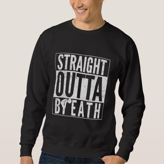 Straight Outta Breath  Running Jokes For Runner Sweatshirt (Vorderseite)