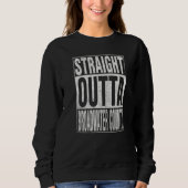 STRAIGHT OUTTA BROADWATER COUNTY Cool Home Quote Sweatshirt (Vorderseite)
