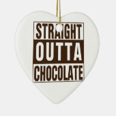 Straight Outta Brown Chocolate Keramik Ornament (Rechts)