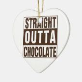 Straight Outta Brown Chocolate Keramik Ornament (Links)