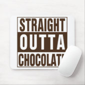 Straight Outta Brown Chocolate Mousepad (Mit Mouse)
