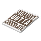 Straight Outta Brown Chocolate Notizblock (Rotiert)